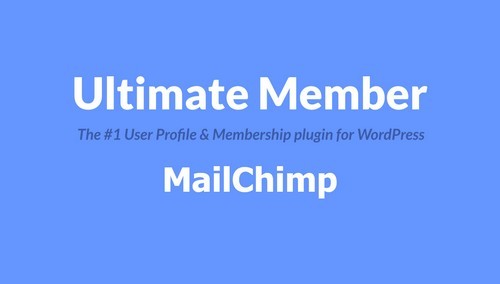 Ultimate Member - MailChimp