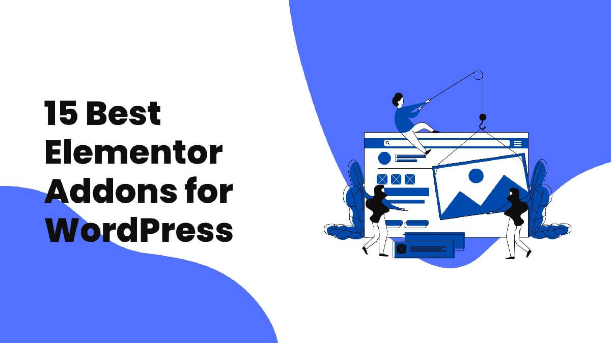 Best Elementor Addons for WordPress